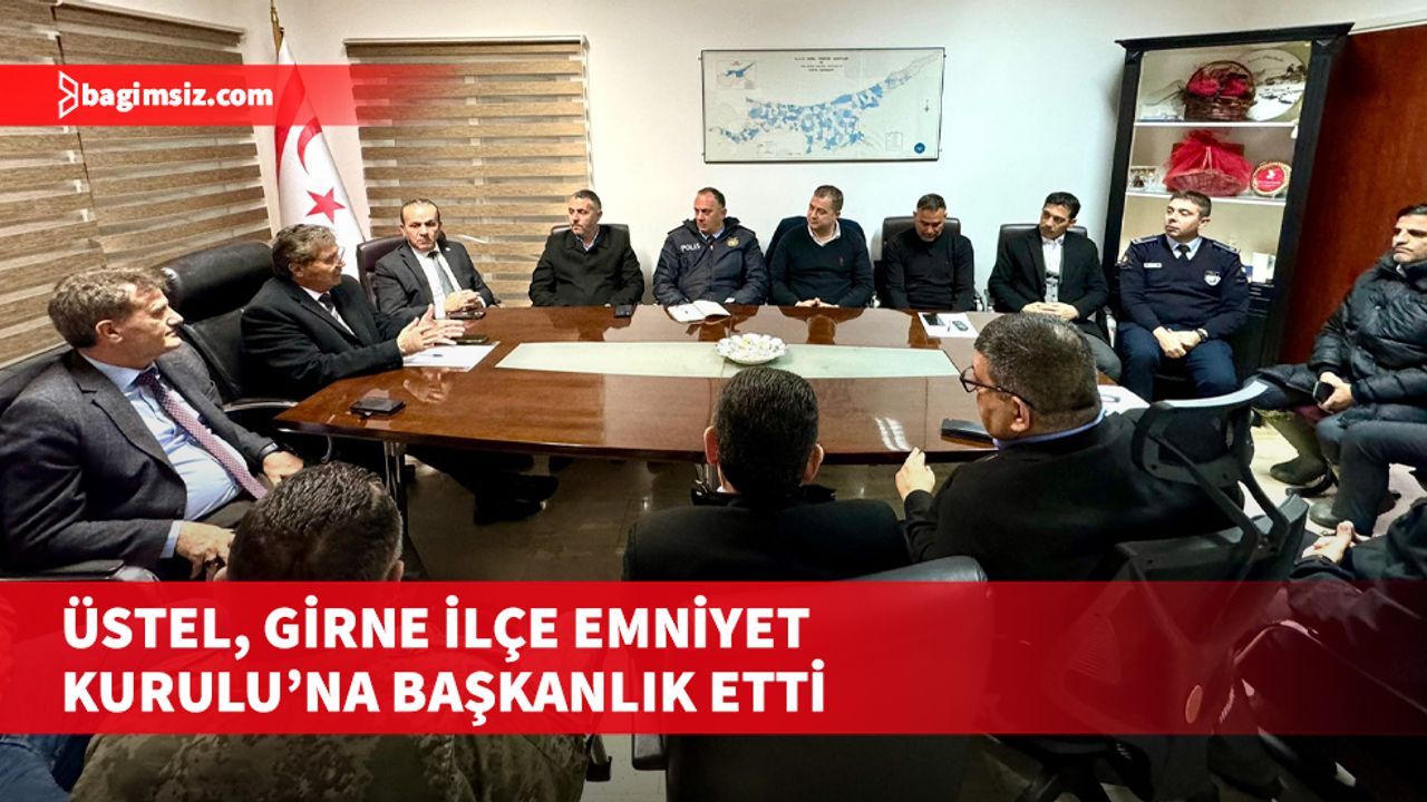 Başbakan Ünal Üstel, Girne İlçe Emniyet Kurulu toplantısına başkanlık etti