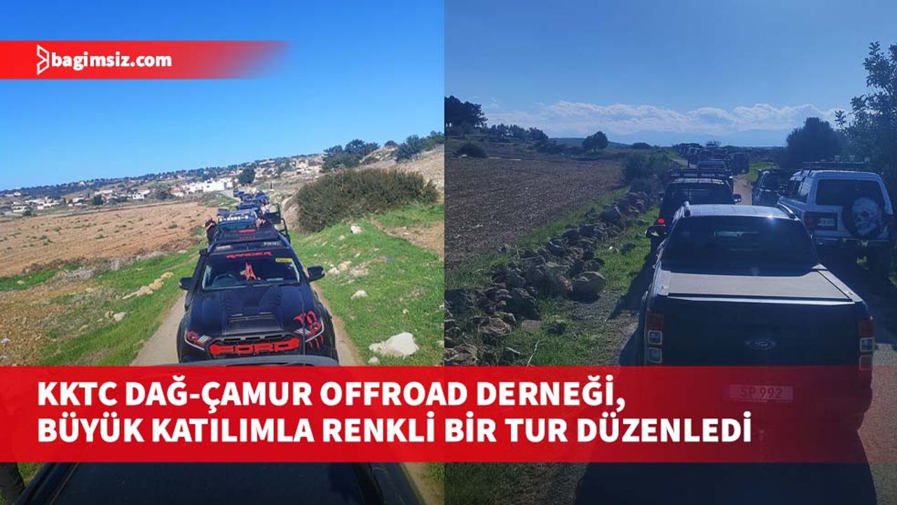 KKTC Dağ-Çamur Offroad Derneği, büyük katılımla renkli bir tur düzenledi