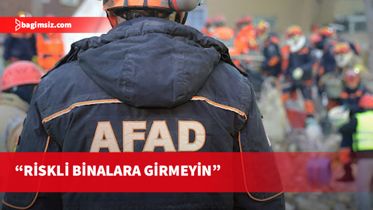 Marmara'daki deprem sonrası AFAD'tan vatandaşlara uyarı
