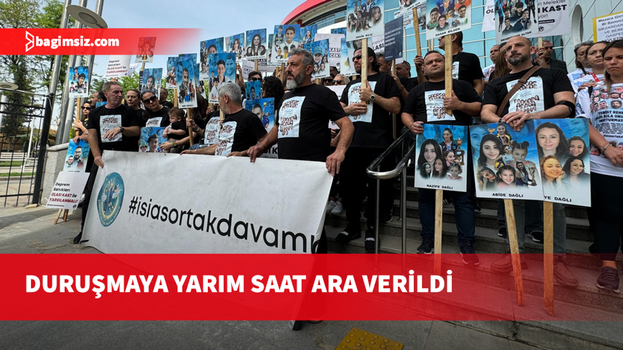 İsias Otel Davası'nda duruşmaya yarım saat ara verildi