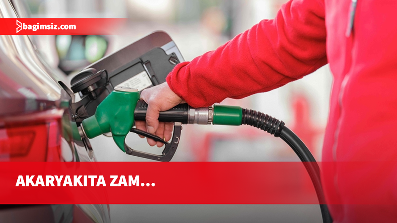 Akaryakıta zam yapıldı!