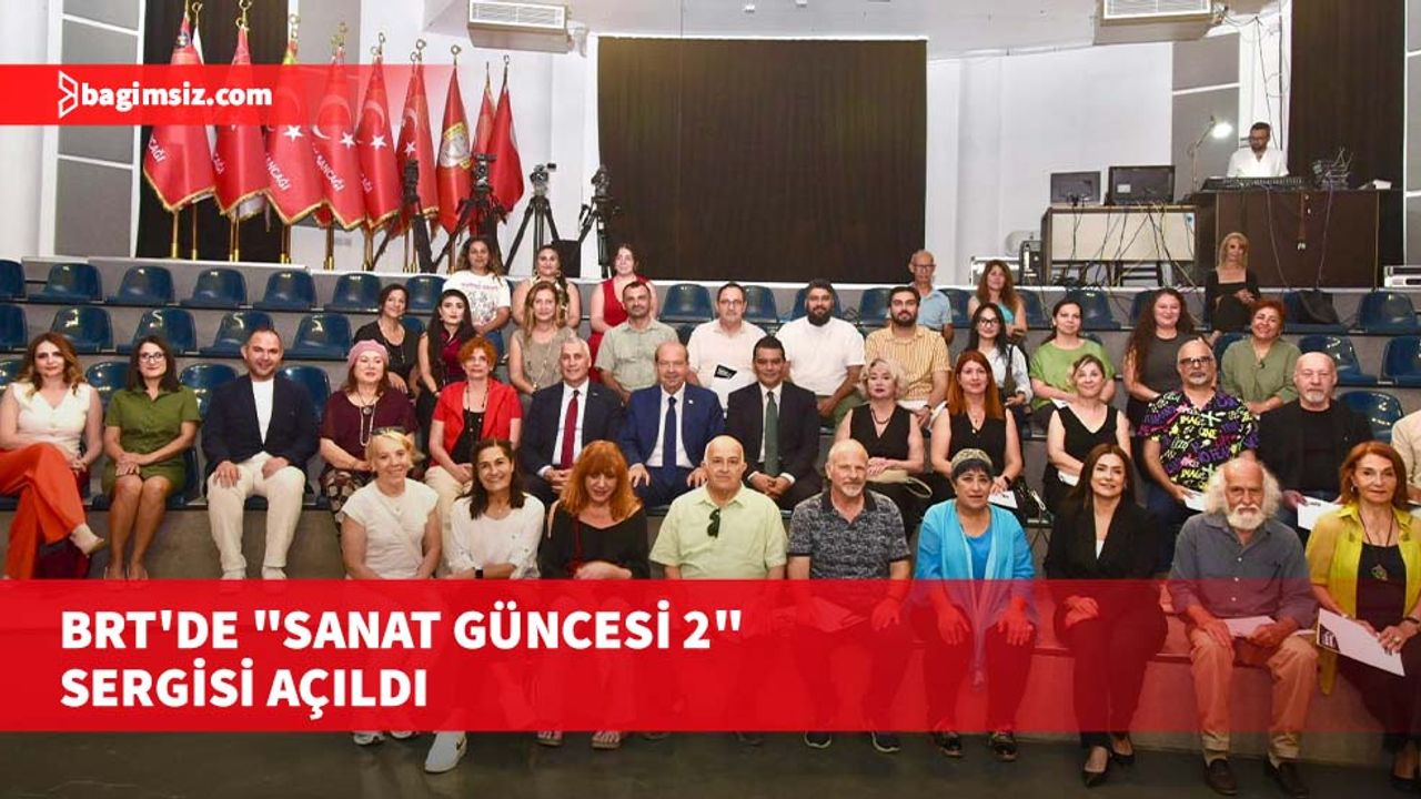 BRT'de "Sanat Güncesi 2" sergisi açıldı