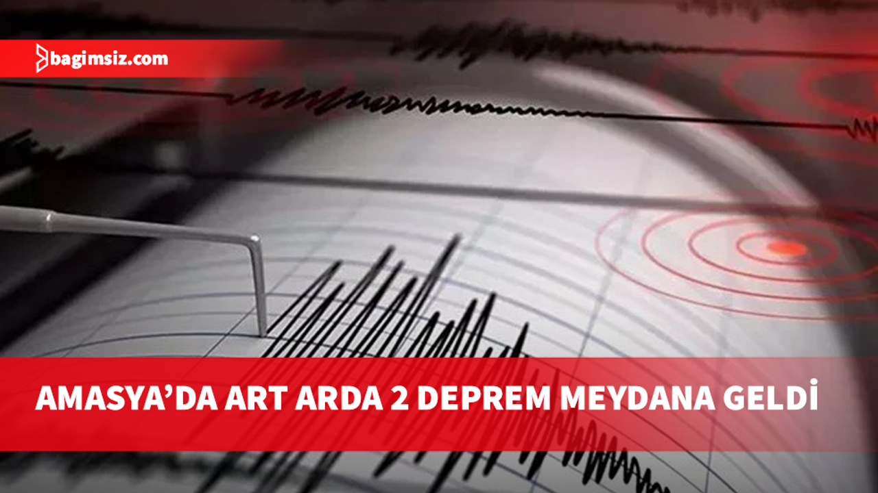 Türkiye'de Amasya'da 4,4 ve 4,2 büyüklüğünde depremler meydana geldi...