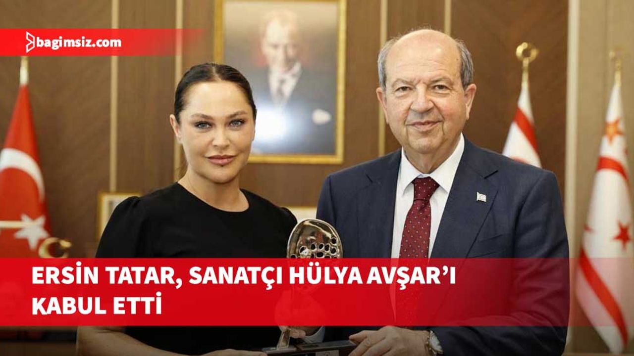 Cumhurbaşkanı Ersin Tatar, sanatçı Hülya Avşar’ı kabul etti