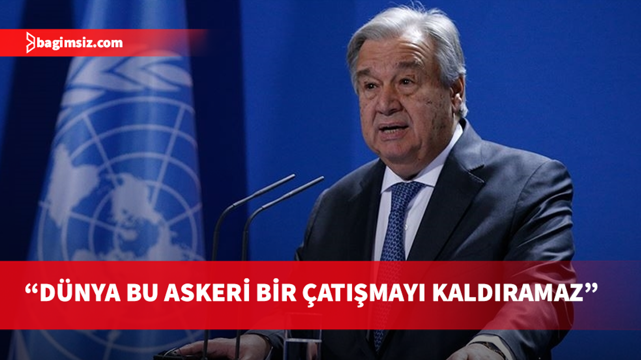 Guterres'ten Hindistan ile Pakistan'a itidal çağrısı