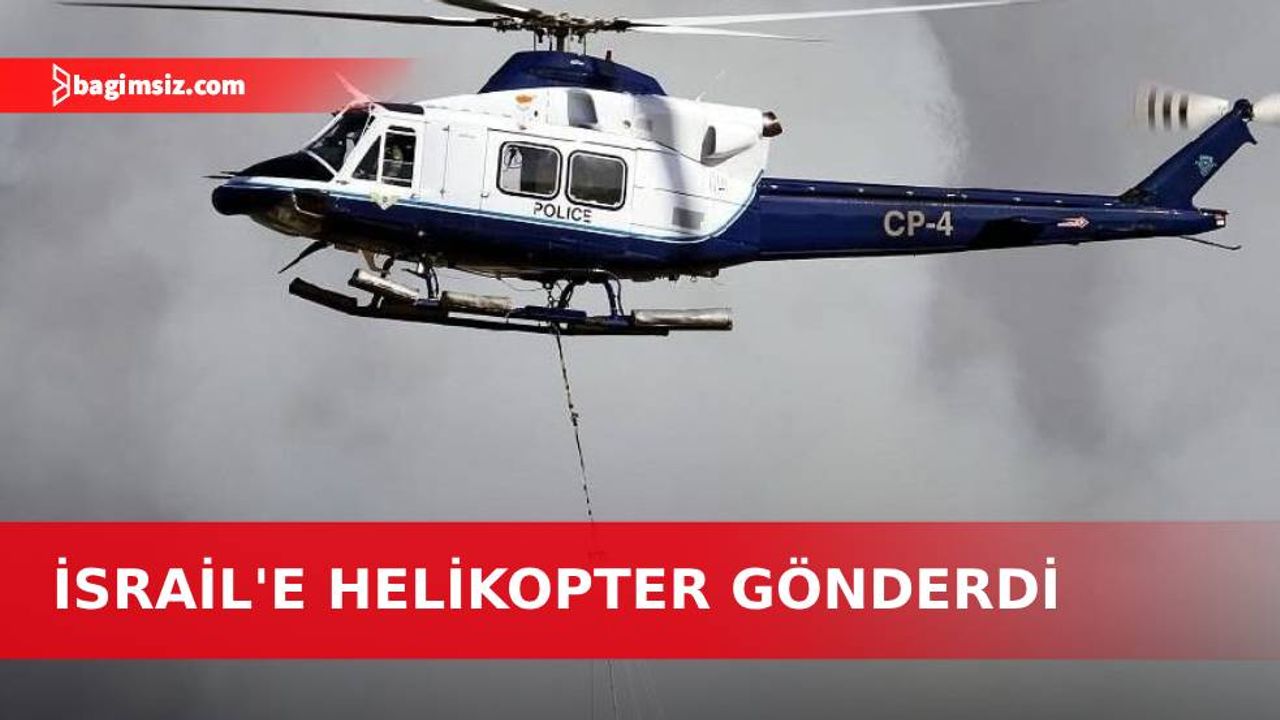Güney Kıbrıs yangınlar dolayısıyla İsrail’e helikopter gönderdi