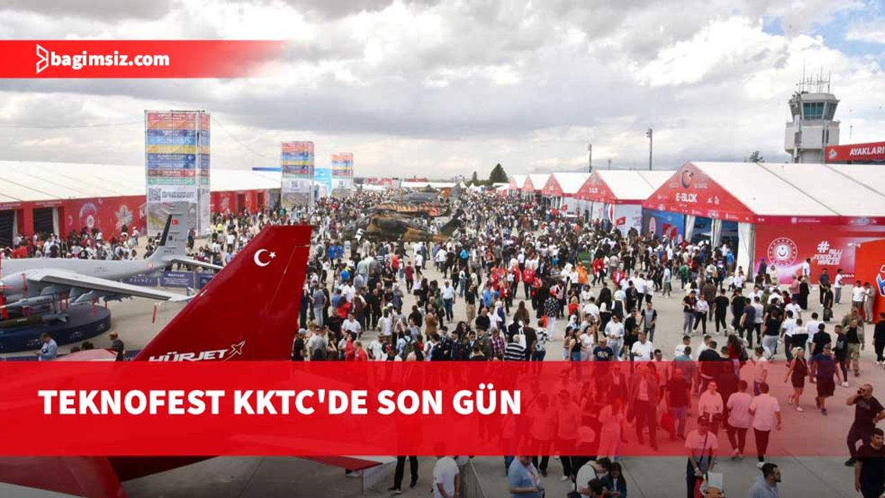 TEKNOFEST KKTC'de son gün yoğunluğu