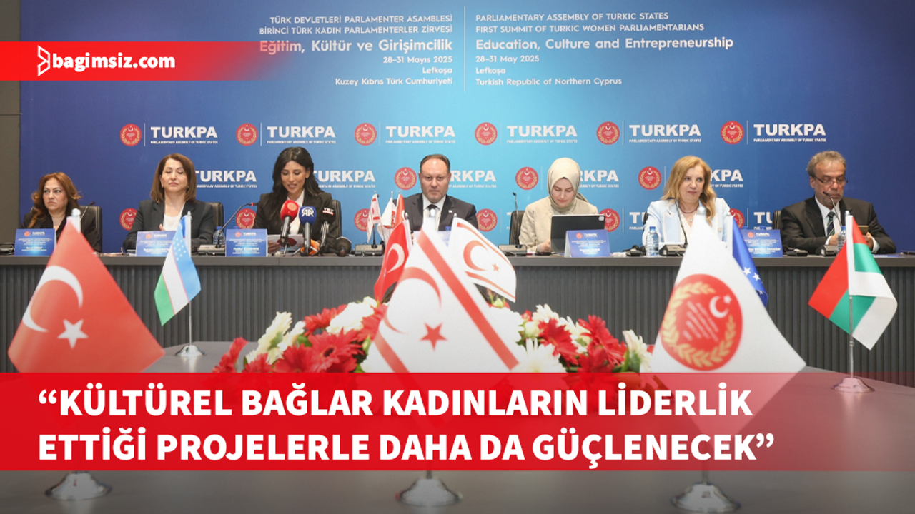 TÜRKPA Birinci Türk Kadın Parlamenterler Zirvesi başladı