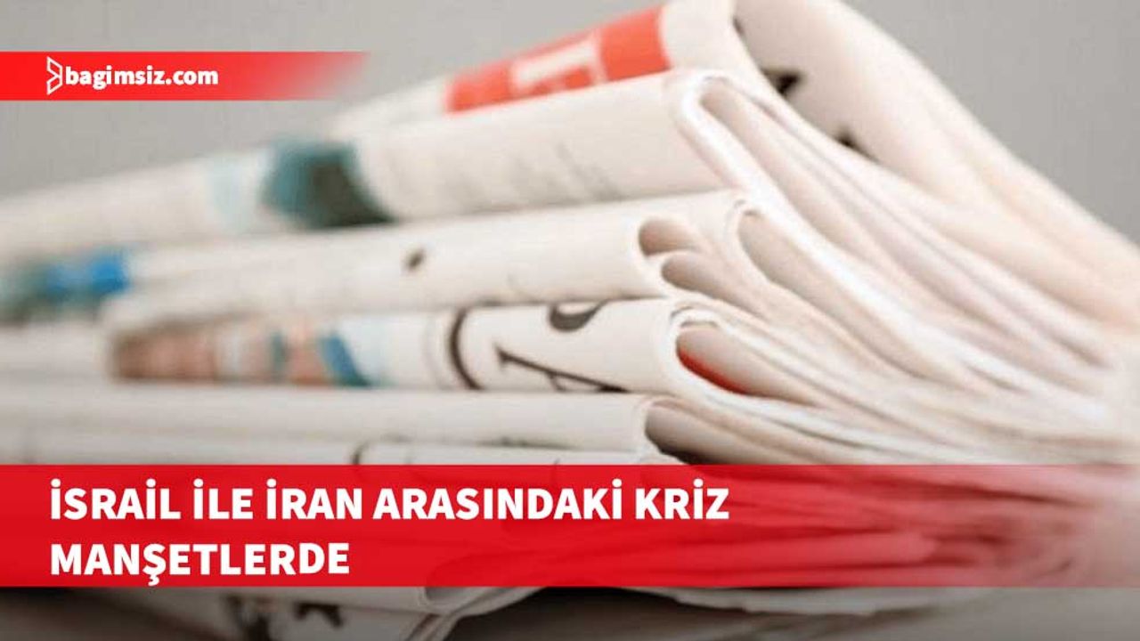 İsrail ile İran arasındaki kriz Rum gazetelerinin manşetlerinde yer buldu