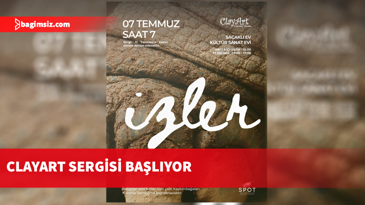 ClayArt sergisi 7 Temmuz’da ziyarete açılacak