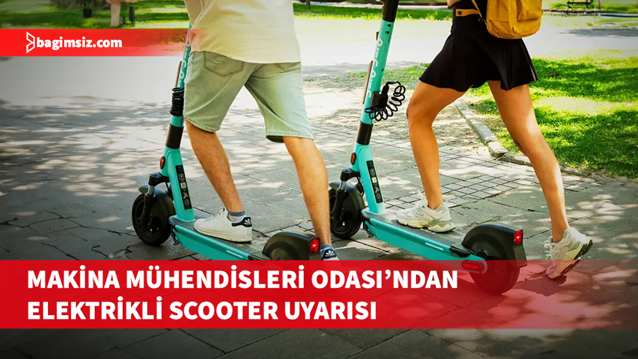 Makina Mühendisleri Odasından scooter konusunda açıklama