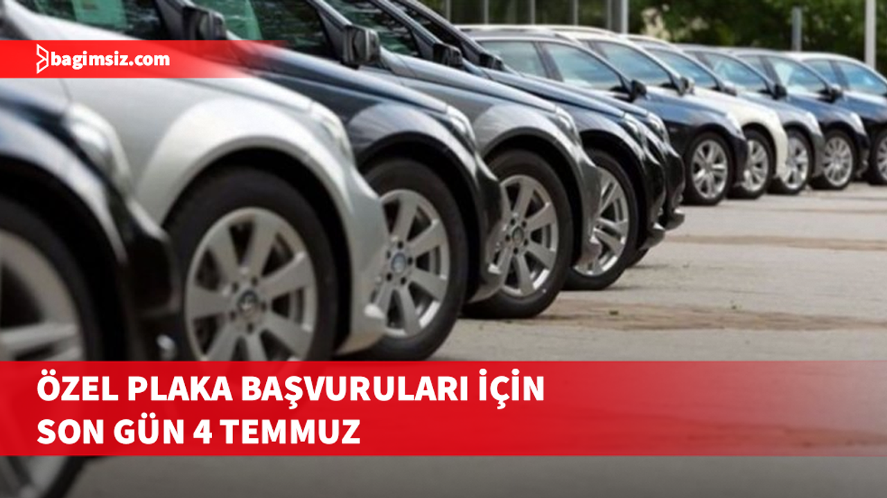 Yeni plaka dönemi başlıyor: Kurallar ve son başvuru tarihleri açıklandı