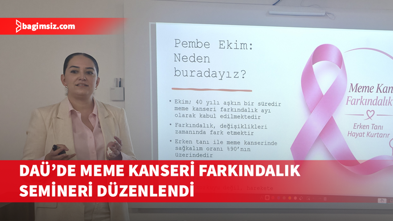 DAÜ'de "Meme Kanseri Farkındalık Semineri” düzenlendi