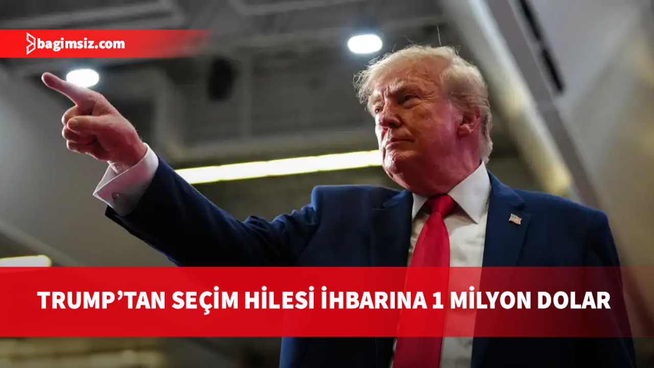 Trump, seçimlere hile karıştıranları ihbar edenlere 1 milyon dolar ödeneceğini duyurdu