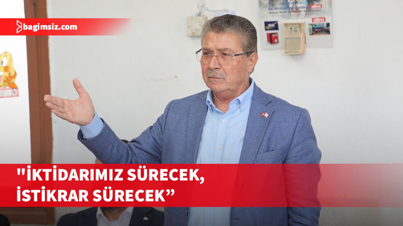 Üstel: "İktidarımız sürecek, istikrar sürecek, hizmetler büyüyecek"