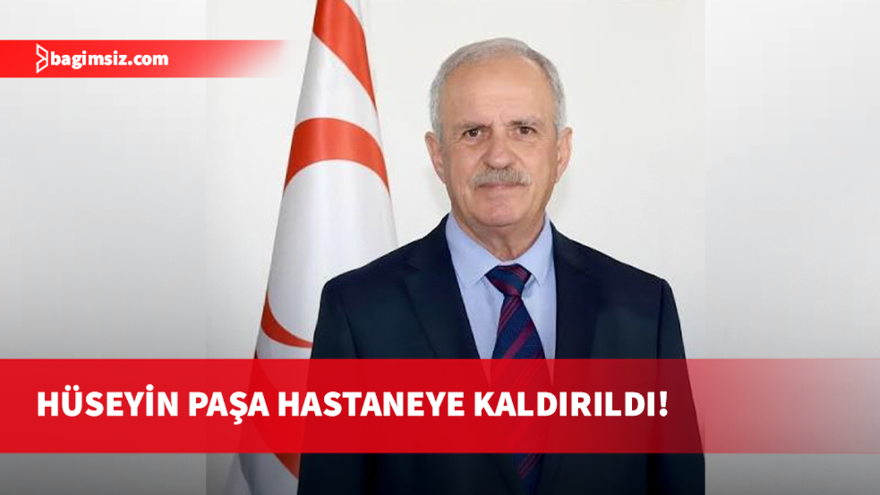 UBP Divan Başkanı Hüseyin Paşa hastaneye kaldırıldı