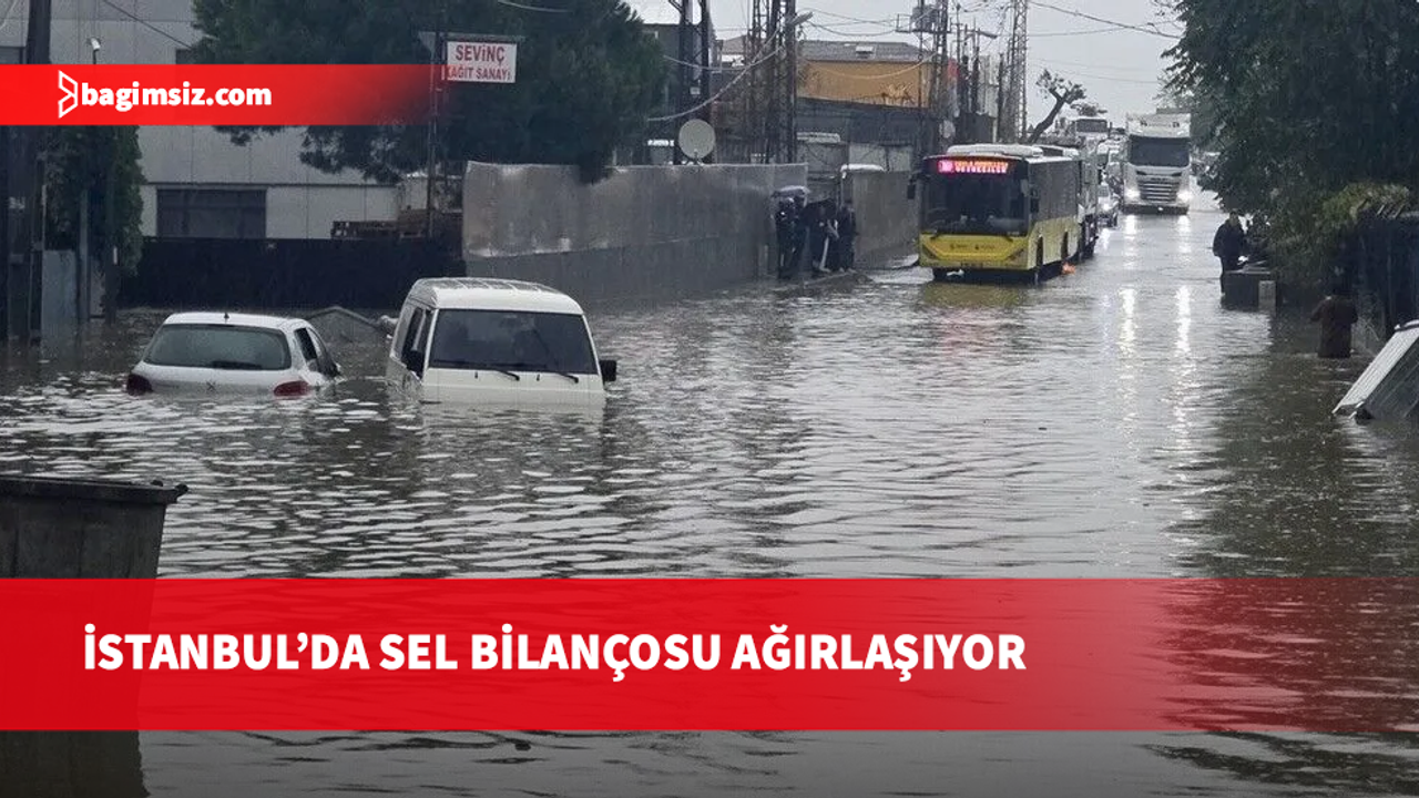 İstanbul'da sel bilançosu ağırlaşıyor: 1 ölü, bini aşkın su baskını, araçlar sürüklendi