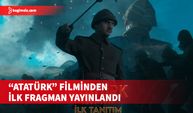 İşte "Atatürk" filminin ilk fragmanı...