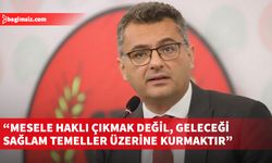 “Mesele haklı çıkmak değil, geleceği sağlam temeller üzerine kurmaktır”