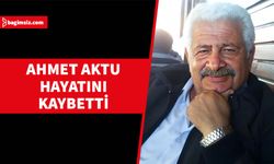 Ahmet AKTU hayatını kaybetti