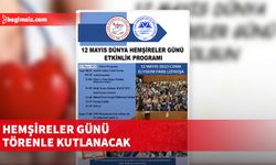 "12 Mayıs Dünya Hemşireler Günü,  tüm dünyada olduğu gibi ülkemizde de törenle kutlanıyor"