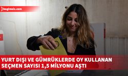 Oy kullananların sayısı 1 milyon 500 bin 26'ya ulaştı