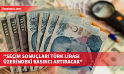 Bloomberg: Seçim sonuçları Türk lirası üzerindeki basıncı artıracak