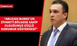 Yorgallas: Arleigh Burke’un ziyareti bölgede sahip olduğumuz güçlü konumun göstergesi