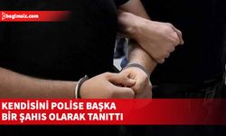 Trafik cezası için başkasının ismini veren şahıs tutuklandı