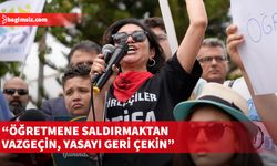 KTOEÖS Başkanı Eylem, yasada öğretmenin misyonunun ortadan kaldırılmaya çalışıldığını söyledi