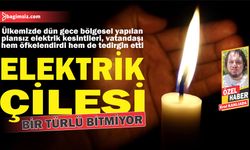 Elektrik kesintisi çilesi bir türlü bitmiyor