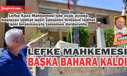 Lefke Kaza Mahkemesi’nde başlatılan tadilat çalışmaları durduruldu