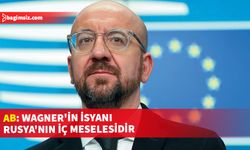 AB Konseyi Başkanı Michel, Rusya'da Wagner Grubunun Rus yönetimine isyanını yakından izlediklerini söyledi