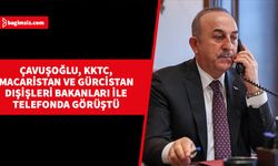 Çavuşoğlu, KKTC, Macaristan ve Gürcistan dışişleri bakanları ile telefonda görüştü