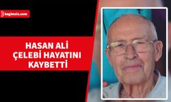 Hasan Ali Çelebi yaşamını yitirdi