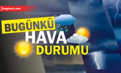 6 Temmuz 2023 Perşembe hava durumu