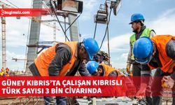 Güney Kıbrıs’ta çalışan Kıbrıslı Türk sayısı 3 bin civarında