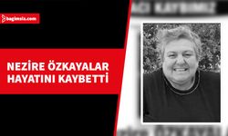 Nezire Özkayalar, yaşamını yitirdi