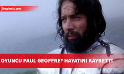 Paul Geoffrey 68 yaşında hayata veda etti