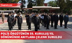 Polis örgütünün 59. kuruluş yıl dönümünde anıtlara çelenk sunuldu