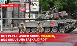 Rusya'da "Wagner" krizi: Rus ordusuna başkaldırdı