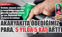 Akaryakıta ödediğimiz para, 5 yılda 5 kat arttı