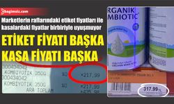 Etiket fiyatı başka kasa fiyatı başka