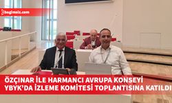 Özçınar ile Harmancı Almanya’da Avrupa Konseyi YBYK’da İzleme Komitesi toplantısına katıldı