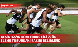 Beşiktaş'ın Avrupa Konferans Ligi 2. ön eleme turundaki rakibi KF Tirana oldu