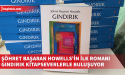 Dr. Şöhret Başaran Howells’in ilk romanı Gındırık kitapseverlerle buluşuyor