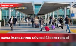 Larnaka ve Baf havalimanlarının güvenliği yapılan ani kontrollerle denetlendi