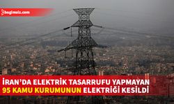 Son 11 yılın en sıcak günlerinin yaşandığı İran'da günde 6 bin megavat daha fazla elektrik tüketiliyor