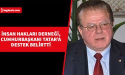 İnsan Hakları Derneği, Cumhurbaşkanı Tatar’a destek belirtti