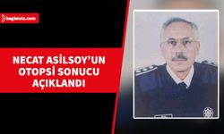 Emekli Polis Müdürü Necat Asilsoy’un kesin ölüm sebebi belli oldu